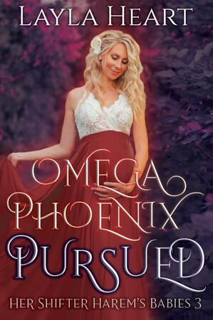Omega Phoenix: Pursued - Layla Heart Omega Phoenix: Pursued - Layla Heart