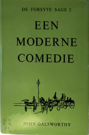 De Forsyte Sage 2: Een moderne comedie - John Galsworthy De Forsyte Sage 2: Een moderne comedie - John Galsworthy