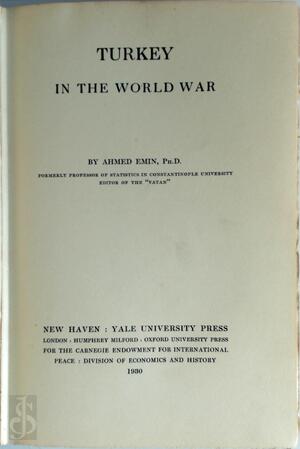 Turkey in the World War - Ahmed Emin Turkey in the World War - Ahmed Emin