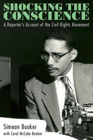 Shocking the Conscience - Simeon Booker Shocking the Conscience - Simeon Booker