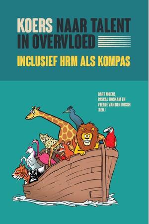 Koers naar talent in overvloed - Pascal Roskam, Bart Moens, Veerle Van den Bosch, Nikolay Basseljé, Irmgard Borghouts-van de Pas, Luc Dorenbosch, Charissa Freese, Tim Gielens, Bart Henssen, Hanne Kenis, Geert Janssens, Fréderic Lehembre, Hannes Leroy, Annick Mortelmans, Stefanie Notebaert, Leen Ryckewaert, Fien Van den Abeele, Katrijn Vanderweyden, Sarah Vansteenkiste, Eva Vantomme