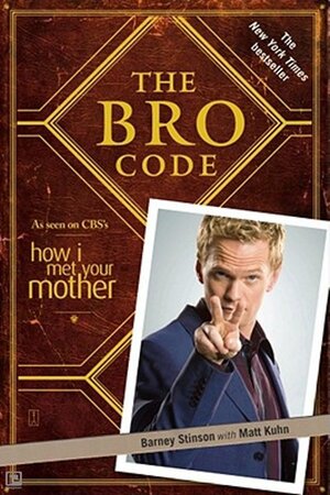 The Bro Code - Barney Stinson, Matt Kuhn The Bro Code - Barney Stinson, Matt Kuhn