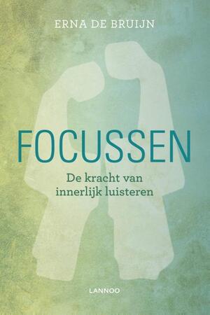 Focussen - Erna de Bruijn Focussen - Erna de Bruijn