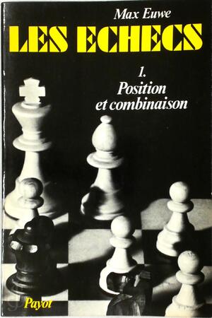 Les Echecs - Max Euwe