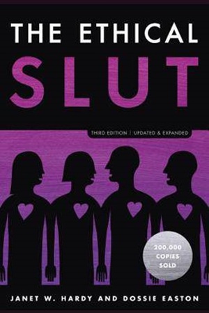 The Ethical Slut - Janet W. Hardy, Dossie Easton The Ethical Slut - Janet W. Hardy, Dossie Easton