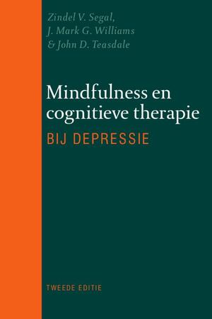 Mindfulness en cognitieve therapie bij depressie - Zindel Segal, Mark Williams, John Teasdale