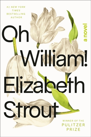 Oh William! - Elizabeth Strout Oh William! - Elizabeth Strout
