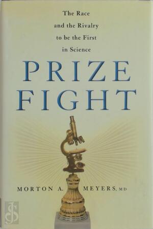 Prize Fight - Morton A., M.D. Meyers