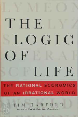 The Logic of Life - Tim Harford