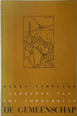Aspecten van het tijdschrift De gemeenschap - Harry Scholten