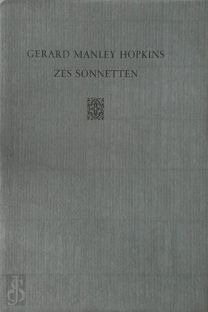 Zes sonnetten - Gerad Manley Hopkins