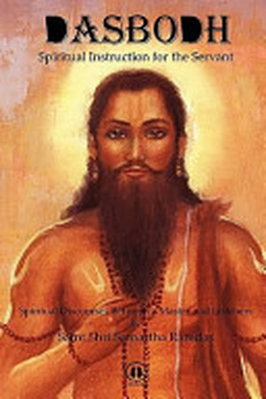 Dasbodh - Spiritual Instruction for the Servant - Rāmadāsa Dasbodh - Spiritual Instruction for the Servant - Rāmadāsa
