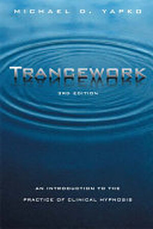 Trancework - Michael D. Yapko Trancework - Michael D. Yapko