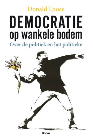 Democratie op wankele bodem - Donald Loose Democratie op wankele bodem - Donald Loose