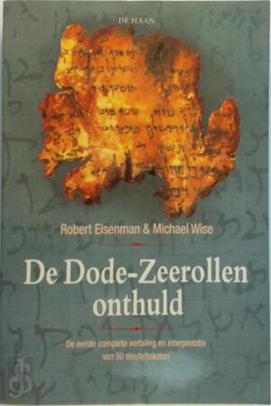 De Dode-Zeerollen onthuld - Robert Eisenman, Michael Wise De Dode-Zeerollen onthuld - Robert Eisenman, Michael Wise
