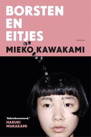 Borsten en eitjes - Mieko Kawakami