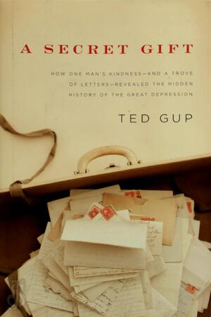 A Secret Gift - Ted Gup