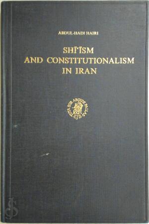 Shi ism and constitutionalism in iran - Hairi