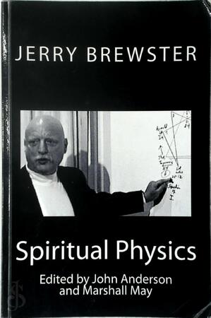 Spiritual Physics - Jerry Brewster