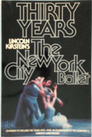 Thirty Years - Lincoln Kirstein