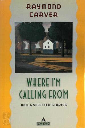 Where I'm calling from - Raymond Carver Where I'm calling from - Raymond Carver