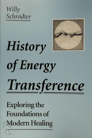 History of Energy Transference - Willy Schrodter History of Energy Transference - Willy Schrodter