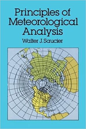Principles of Meteorological Analysis - Walter J. Saucier Principles of Meteorological Analysis - Walter J. Saucier