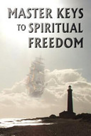 Master Keys to Spiritual Freedom - Kim Michaels
