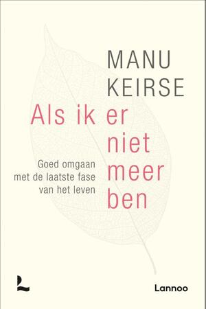 Als ik er niet meer ben - Manu Keirse Als ik er niet meer ben - Manu Keirse