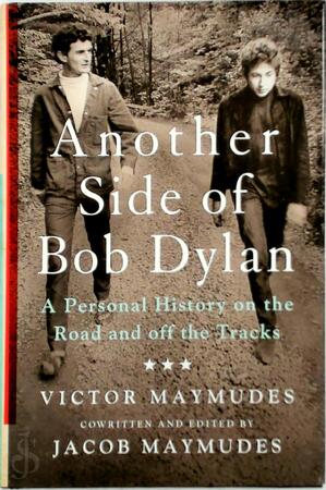 Another Side of Bob Dylan - Victor Maymudes, Jacob Maymudes