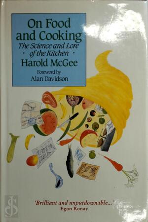 On Food and Cooking - Harold McGee On Food and Cooking - Harold McGee