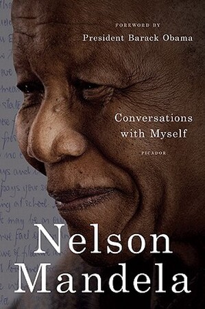 Conversations With Myself - Nelson Mandela
