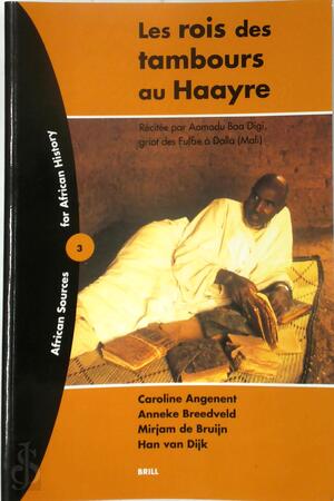 Les rois des tambours au Haayre - C. Angenent, A. Breedveld, M. de Bruijn, Han van Dijk