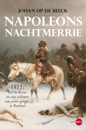 Napoleons nachtmerrie - Johan Op de Beeck Napoleons nachtmerrie - Johan Op de Beeck