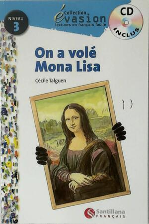 On a volé Mona Lisa + CD (Niveau 3) - Cécile Talguen