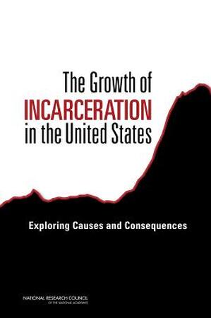 The Growth of Incarceration in the United States - 