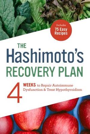 The Hashimoto's 4-Week Plan - Karen Frazier