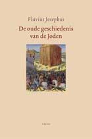 De oude geschiedenis van de joden - Flavius Josephus De oude geschiedenis van de joden - Flavius Josephus