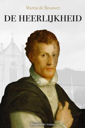 De Heerlijkheid - Martin de Brouwer MSc