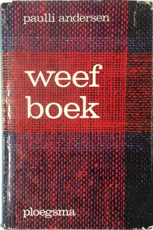 Weefboek - Paulli Andersen, Bodil Blokker-Veggerby, M. Bouma-Knottenbelt Weefboek - Paulli Andersen, Bodil Blokker-Veggerby, M. Bouma-Knottenbelt