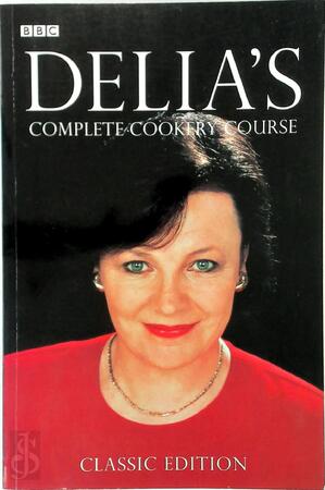 Delia's Complete Cookery Course - Delia Smith Delia's Complete Cookery Course - Delia Smith