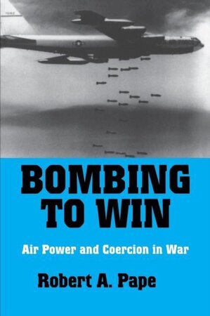Bombing to Win - Robert A. Pape Bombing to Win - Robert A. Pape