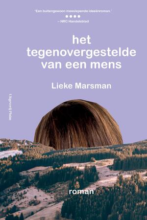 Het tegenovergestelde van een mens - Lieke Marsman Het tegenovergestelde van een mens - Lieke Marsman