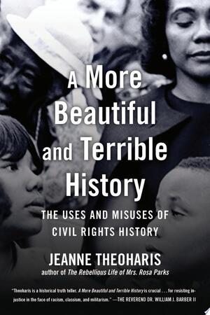 A More Beautiful and Terrible History - Jeanne Theoharis