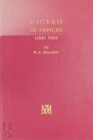 Cicero De Officiis - H.A. Holden
