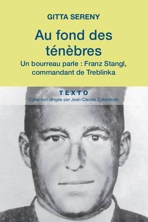 Au fond des ténèbres - Gitta Sereny, Franz Stangl