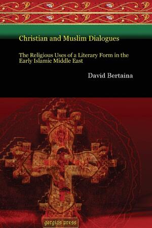 Christian and Muslim Dialogues - David Bertaina