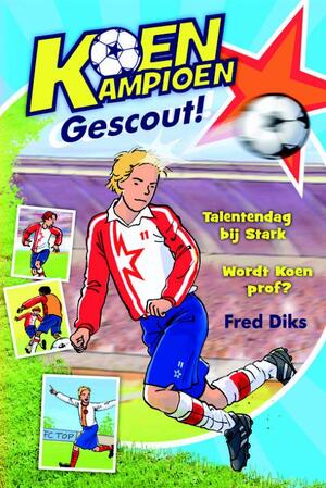 Koen Kampioen Gescout! - Fred Diks