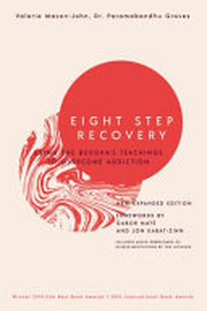 Eight Step Recovery - Valerie Mason-John, Paramabandhu Groves Eight Step Recovery - Valerie Mason-John, Paramabandhu Groves