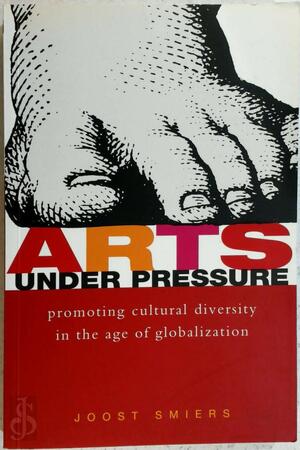 Arts Under Pressure - Joost Smiers